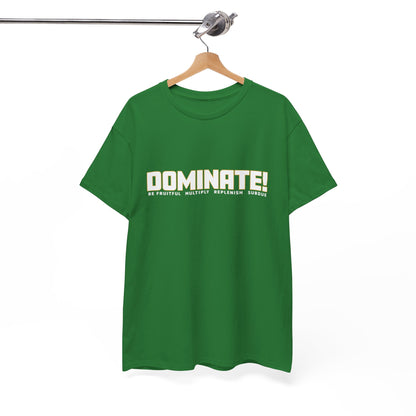 Dominate Unisex Heavy Cotton Tee