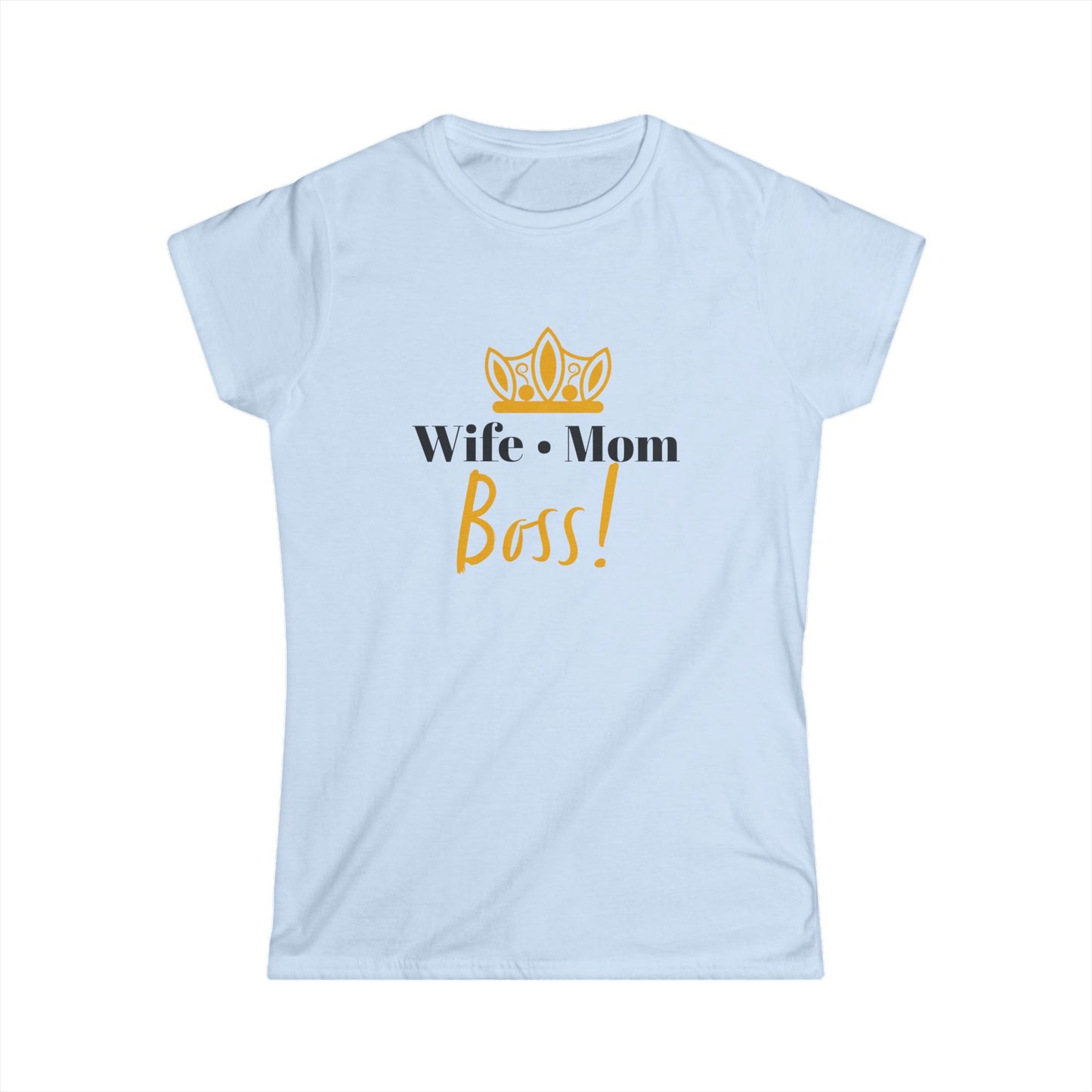 Wife Mom Boss! Women's Softstyle Tee