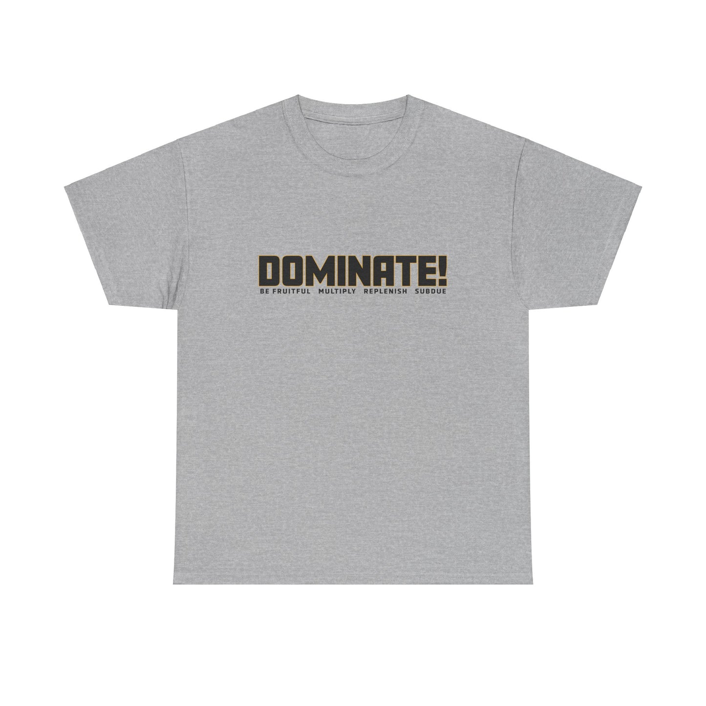 Dominate Unisex Heavy Cotton Tee