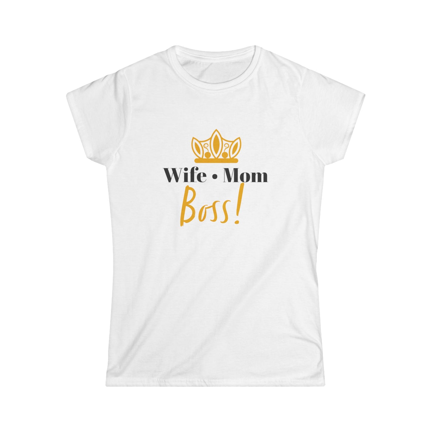 Wife Mom Boss! Women's Softstyle Tee