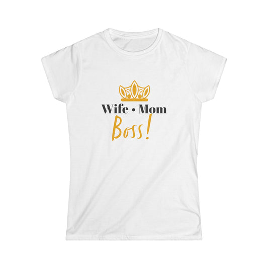 Wife Mom Boss! Women's Softstyle Tee