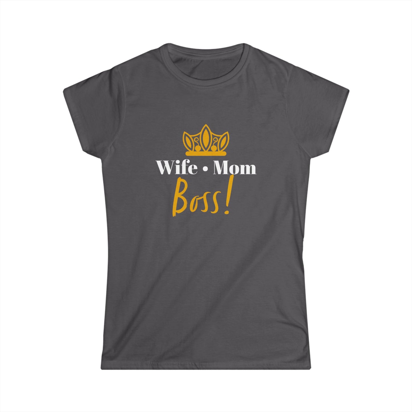 Wife Mom Boss! Women's Softstyle Tee