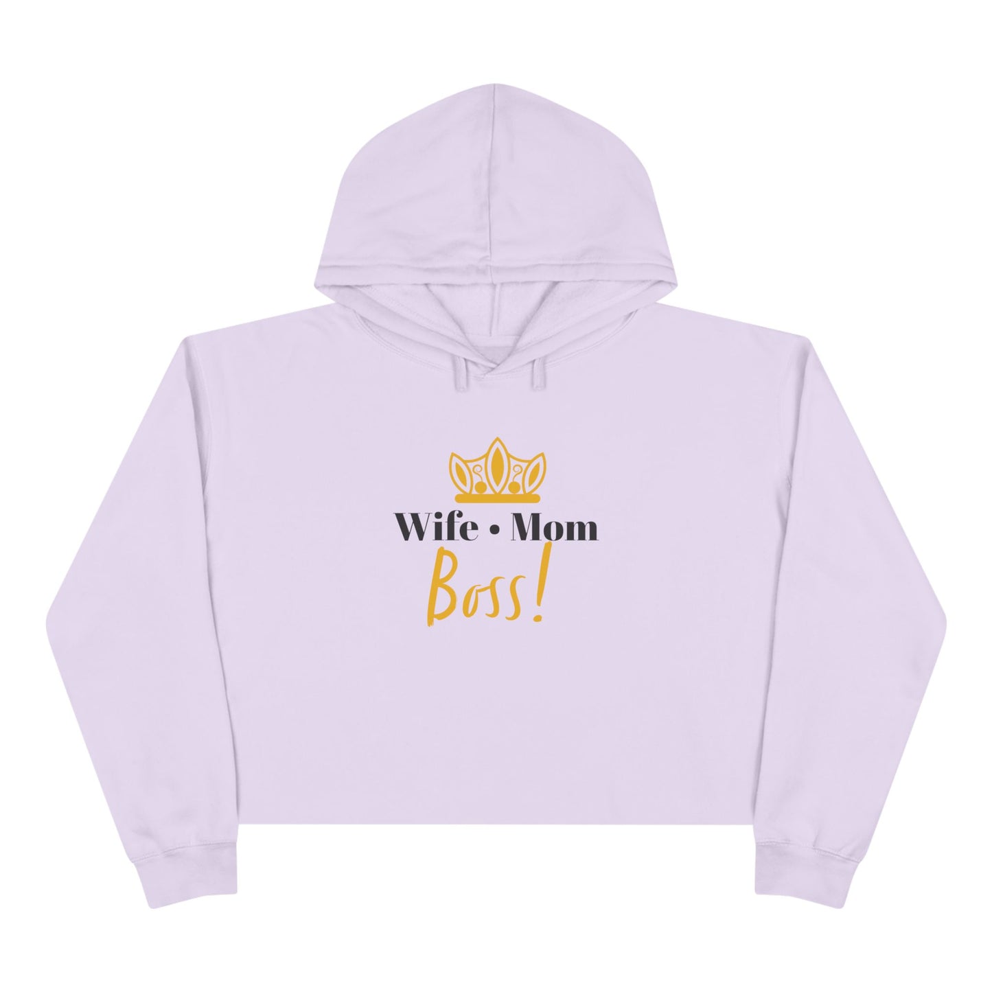 Wife Mom Boss! Crop Hoodie