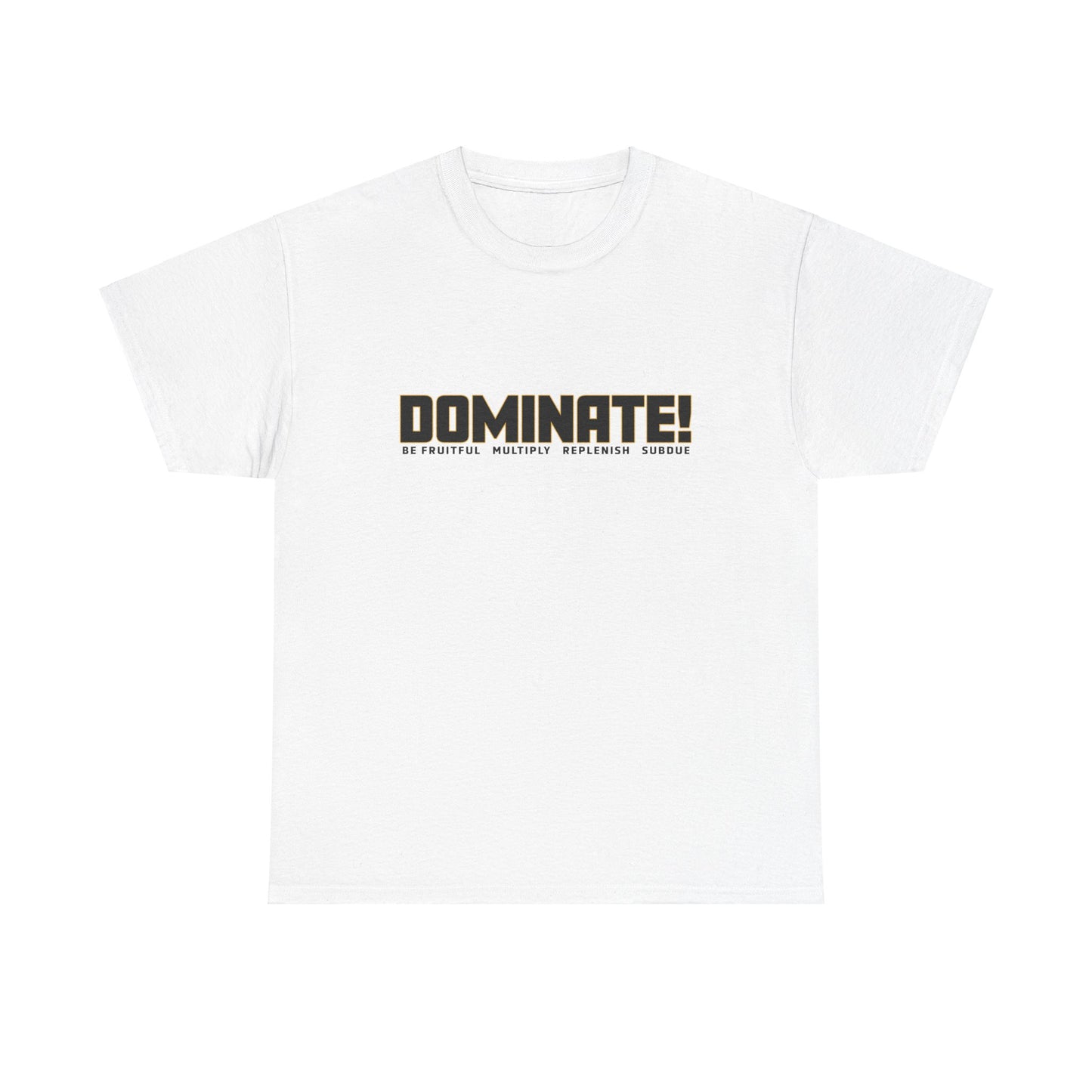 Dominate Unisex Heavy Cotton Tee