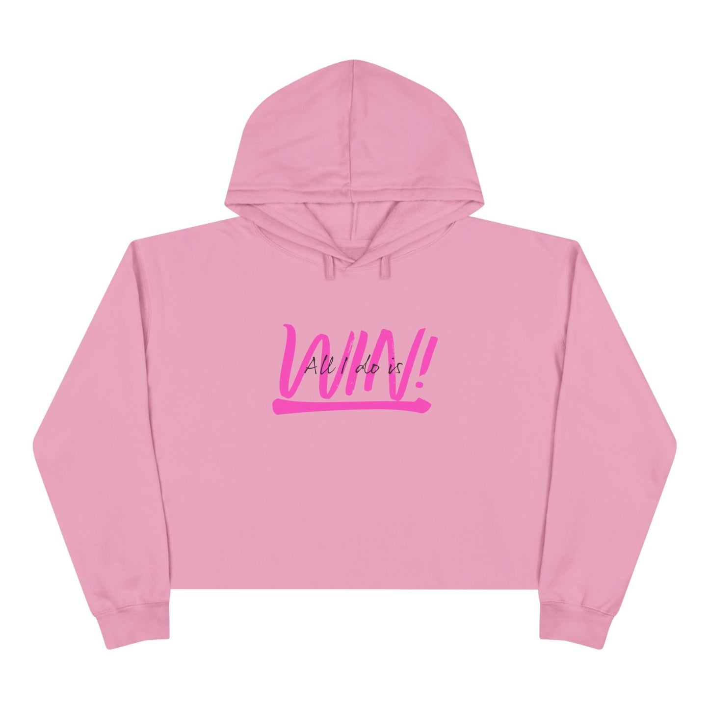 All I do is Win! Crop Hoodie