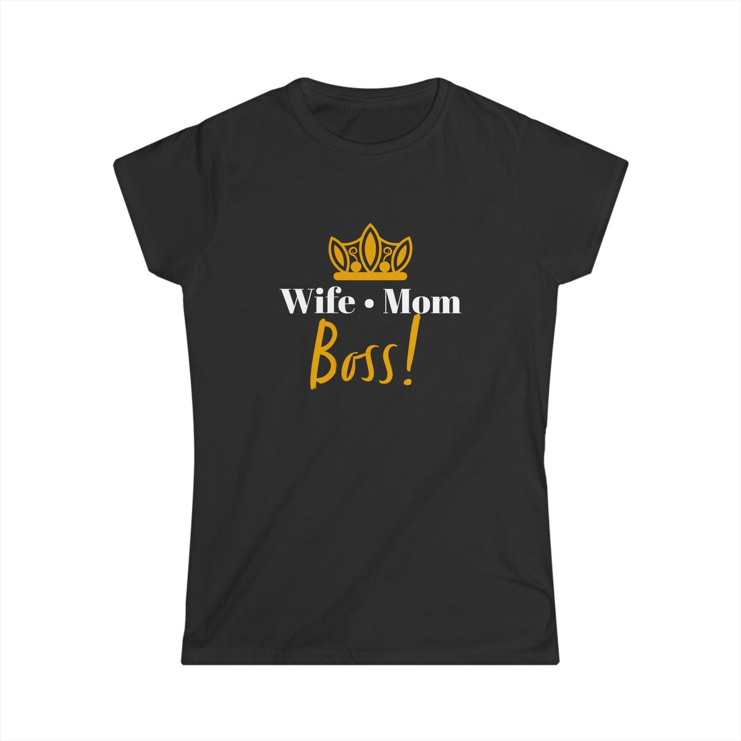 Wife Mom Boss! Women's Softstyle Tee