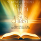 Strengthening Your Faith in Jesus Christ: 7 Principles for Spiritual Growth