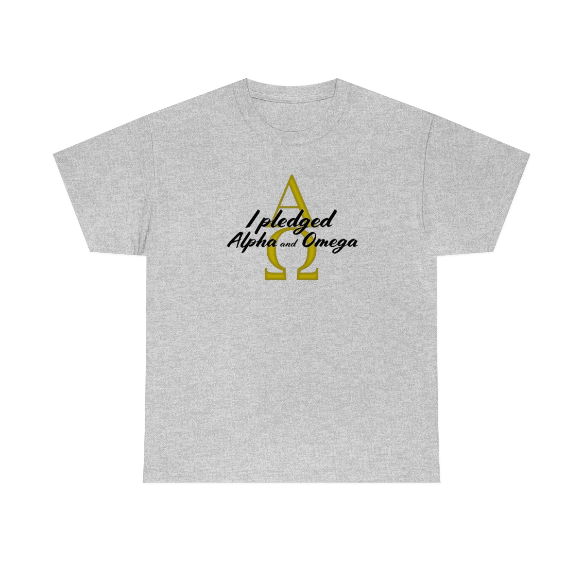 I Pledged Alpha and Omega! Unisex Heavy Cotton Tee