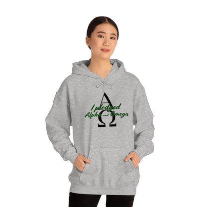 I Pledged Alpha and Omega Hooded Sweatshirt