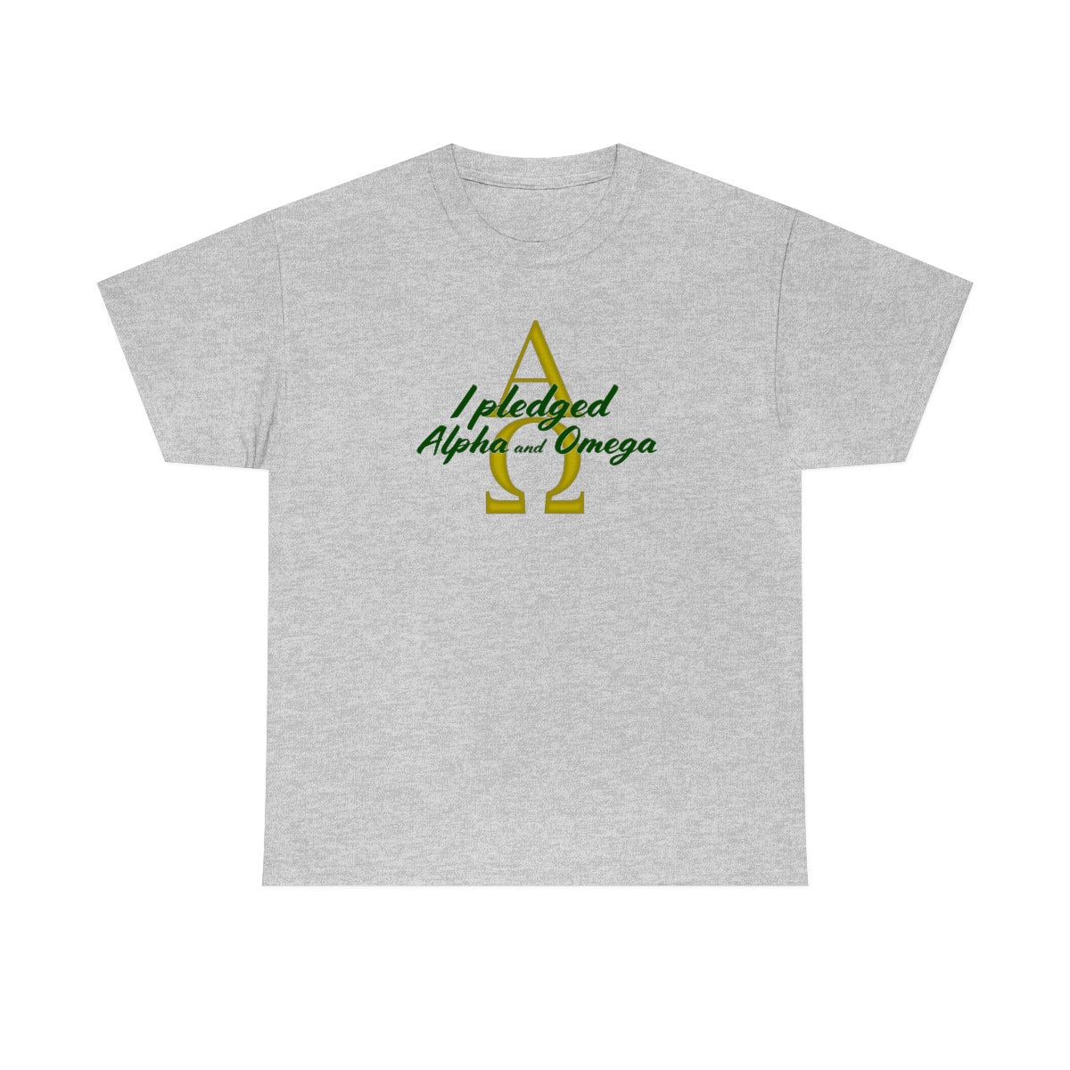 I Pledged Alpha and Omega! Unisex Heavy Cotton Tee