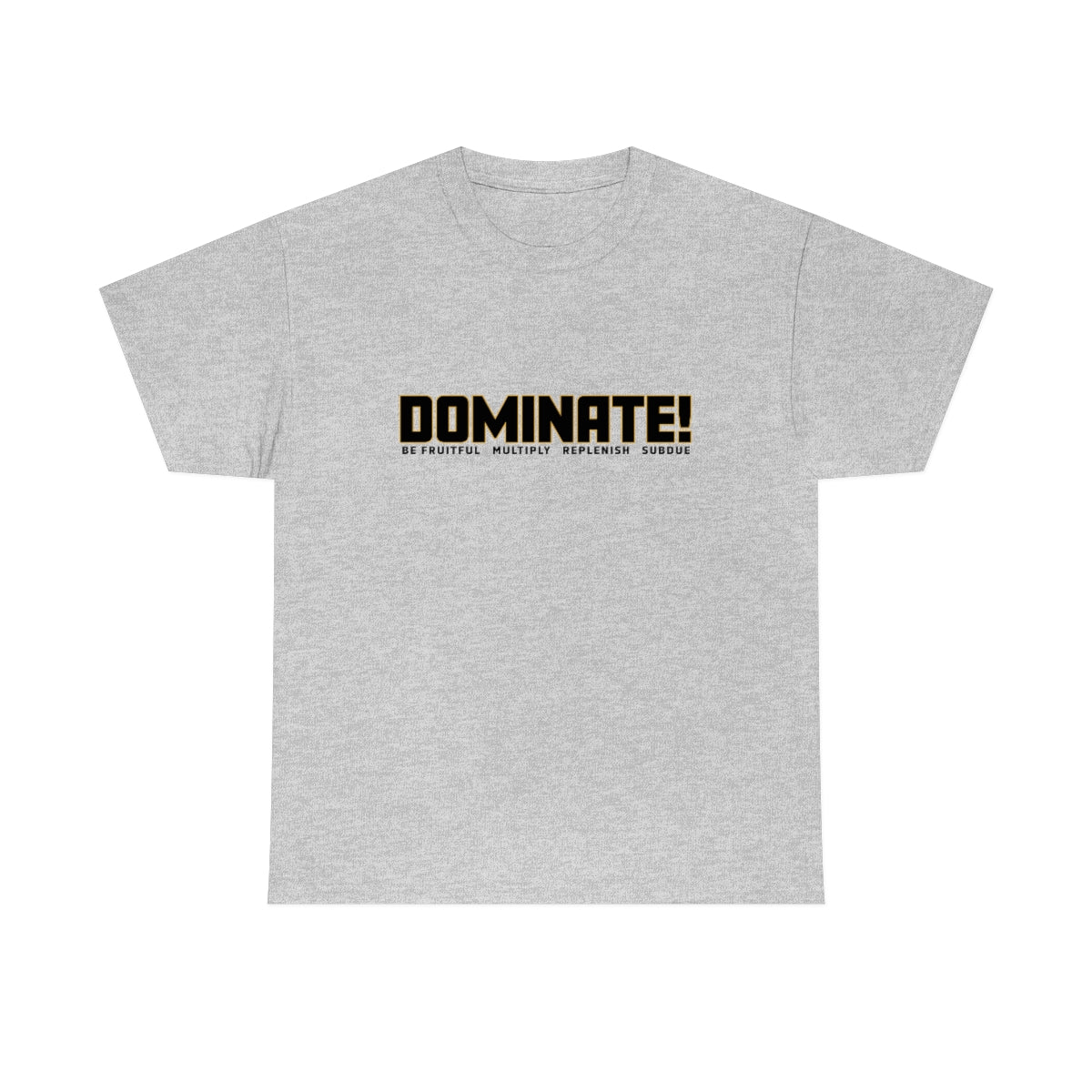 Dominate Unisex Heavy Cotton Tee