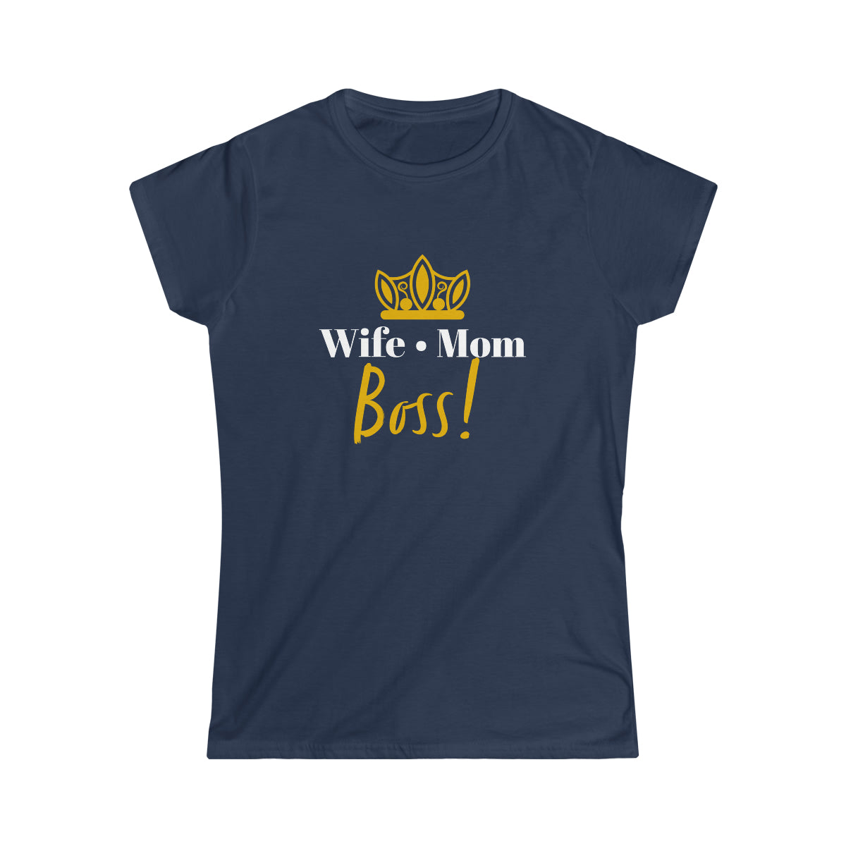 Wife Mom Boss! Women's Softstyle Tee